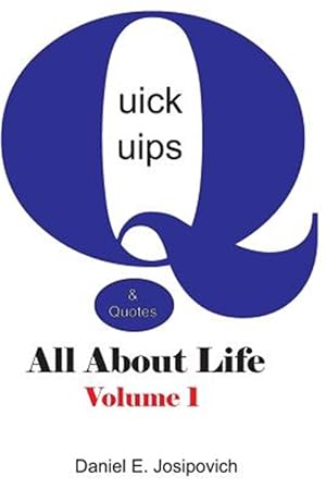 Bild des Verkufers fr Quick Quips & Quotes : All About Life zum Verkauf von GreatBookPrices