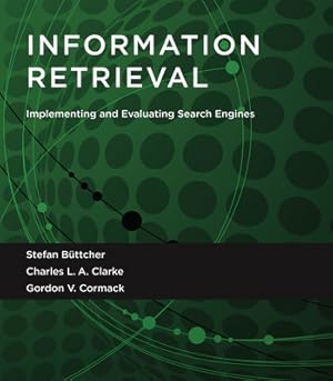 Bild des Verkufers fr Information Retrieval: Implementing and Evaluating Search Engines (Paperback or Softback) zum Verkauf von BargainBookStores