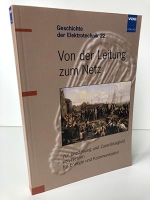 Imagen del vendedor de Geschichte der Elektrotechnik 22: Von der Leitung zum Netz. Zur Entstehung und Zuverlssigkeit von Netzen fr Energie und Kommunikation. Beitrge der Veranstaltungen des VDE-Ausschusses Geschichte der Elektrotechnik vom 22. Oktober 2002 in Dresden und vom 19. Oktober 2004 in Berlin a la venta por Antiquariat an der Linie 3