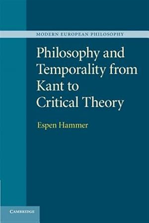 Immagine del venditore per Philosophy and Temporality from Kant to Critical Theory venduto da GreatBookPrices