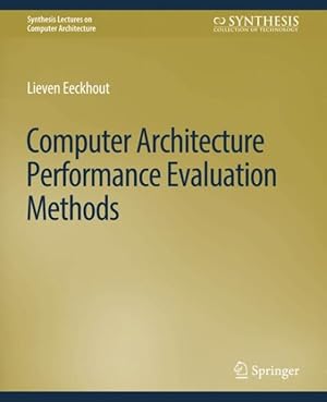 Image du vendeur pour Computer Architecture Performance Evaluation Methods mis en vente par GreatBookPricesUK