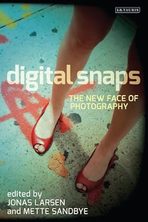 Seller image for Digital Snaps : The New Face of Photography for sale by GreatBookPrices