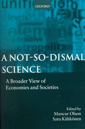 Image du vendeur pour Not-So-Dismal Science : A Broader View of Economies and Societies mis en vente par GreatBookPricesUK