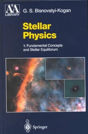 Imagen del vendedor de Stellar Physics : Fundamental Concepts and Stellar Equilibrium a la venta por GreatBookPricesUK