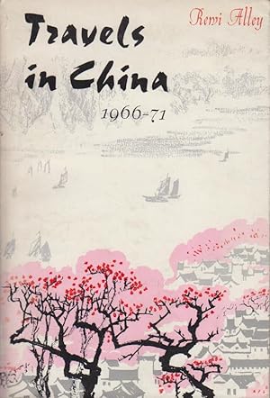 Travels in China 1966 - 1971.
