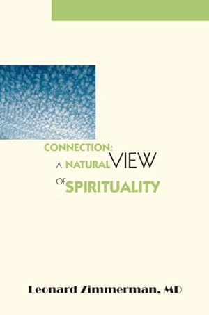 Immagine del venditore per Connection : A Natural View of Spirituality venduto da GreatBookPrices