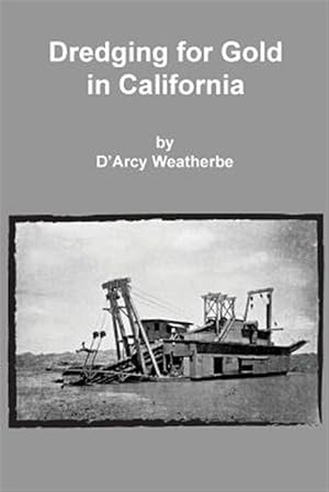 Seller image for Dredging for Gold in California for sale by GreatBookPrices