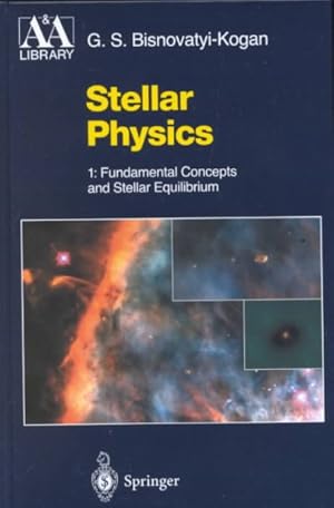 Imagen del vendedor de Stellar Physics : Fundamental Concepts and Stellar Equilibrium a la venta por GreatBookPrices