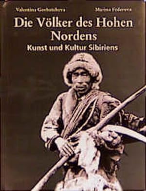 Seller image for Die Vlker des hohen Nordens. Kunst und Kultur Sibiriens. for sale by Bcher bei den 7 Bergen