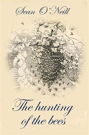 Imagen del vendedor de Hunting of the Bees a la venta por GreatBookPrices