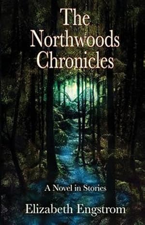 Bild des Verkufers fr The Northwoods Chronicles zum Verkauf von GreatBookPrices