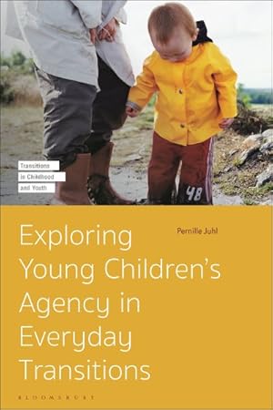 Seller image for Exploring Young Children?s Agency in Everyday Transitions for sale by GreatBookPrices