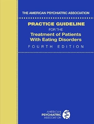 Seller image for The American Psychiatric Association Practice Guideline for the Treatment of Patients with Eating Disorders (Paperback) for sale by Grand Eagle Retail