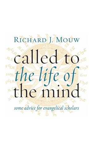 Seller image for Called to the Life of the Mind : Some Advice for Evangelical Scholars for sale by GreatBookPricesUK