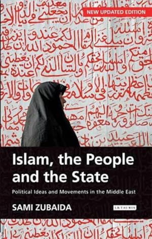 Seller image for Islam, The People and The State : Political Ideas and Movements in the Middle East for sale by GreatBookPrices