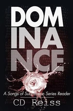 Image du vendeur pour Dominance: A Songs of Submission Series Reader mis en vente par GreatBookPrices