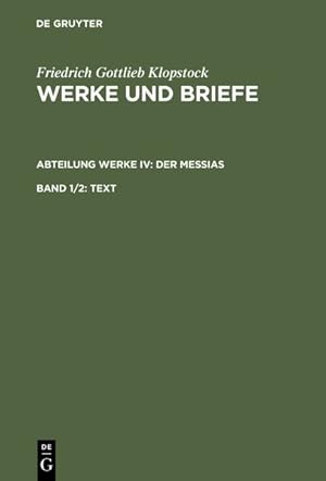 Imagen del vendedor de Werke Und Briefe. Abteilung Werke Iv: Der Messias / Works and Correspondence : Text -Language: german a la venta por GreatBookPricesUK
