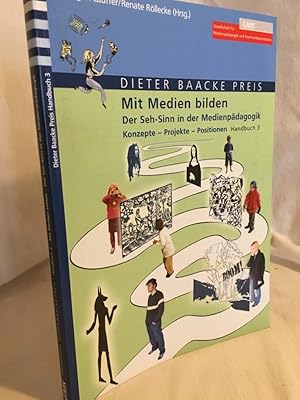Seller image for Mit Medien bilden: Der Seh-Sinn in der Medienpdagogik, Konzepte - Projekte - Positionen. (= Dieter Baacke Preis, Handbuch 3). for sale by Versandantiquariat Waffel-Schrder