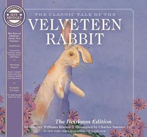 Seller image for The Velveteen Rabbit Heirloom Edition : The Classic Edition Hardcover with Audio CD Narrated by an Academy Award Winning actor for sale by AHA-BUCH GmbH