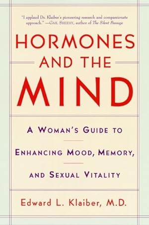 Seller image for Hormones and the Mind : A Woman's Guide to Enhancing Mood, Memory, and Sexual Vitality for sale by GreatBookPricesUK