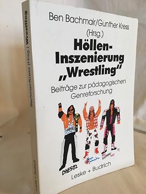 Bild des Verkufers fr Hllen-Inszenierung "Wrestling": Beitrge zur pdagogischen Genreforschung. zum Verkauf von Versandantiquariat Waffel-Schrder