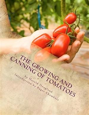 Seller image for Growing and Canning of Tomatoes for sale by GreatBookPrices