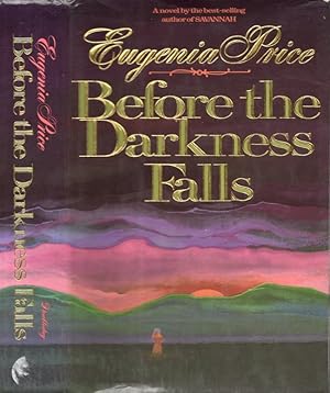 Before the Darkness Falls Signed and inscribed by the author.