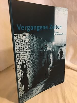 Bild des Verkufers fr Vergangene Zeiten: Arbeiten mit DEFA-Kinderfilmen. zum Verkauf von Versandantiquariat Waffel-Schrder