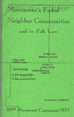 Monument's Faded Neighboring Communitites and Its Folklore [Pring, Husted, Gwiillimville, Table R...