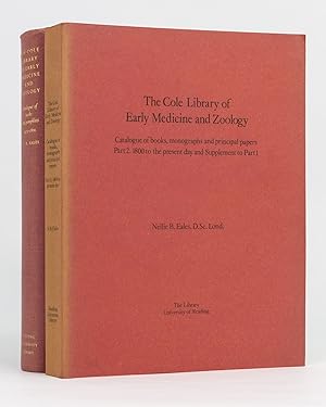 Imagen del vendedor de The Cole Library of Early Medicine and Zoology. Catalogue of Books and Pamphlets. Part 1: 1472 to 1800. [Together with] Part 2: 1800 to the Present Day, and Supplement to Part 1 a la venta por Michael Treloar Booksellers ANZAAB/ILAB