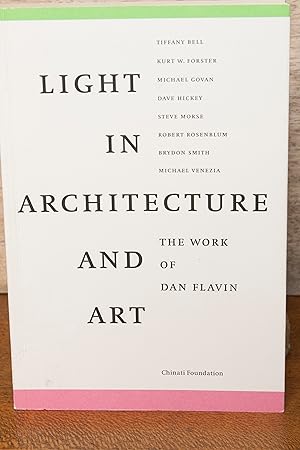 Imagen del vendedor de Light in Architecture and Art : The Work of Dan Flavin a la venta por Snowden's Books