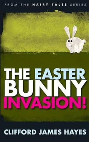 Seller image for Easter Bunny Invasion! for sale by GreatBookPrices
