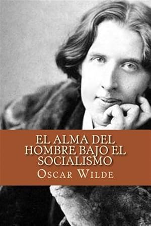 Seller image for El alma del hombre bajo el socialismo/ The Soul of Man under Socialism -Language: spanish for sale by GreatBookPrices