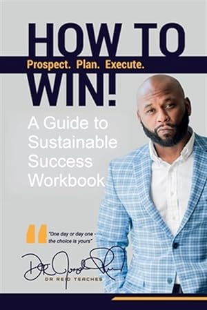 Bild des Verkufers fr How To Win!: A Guide For Sustainable Success Workbook zum Verkauf von GreatBookPrices