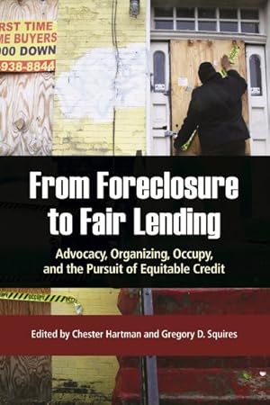 Bild des Verkufers fr From Foreclosure to Fair Lending : Advocacy, Organizing, Occupy, and the Pursuit of Equitable Credit zum Verkauf von GreatBookPricesUK