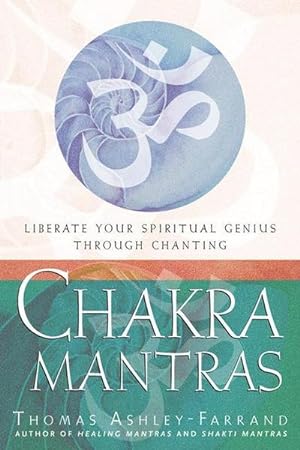 Bild des Verkufers fr Chakra Mantras: Liberate Your Spiritual Genius Through Chanting zum Verkauf von AHA-BUCH GmbH