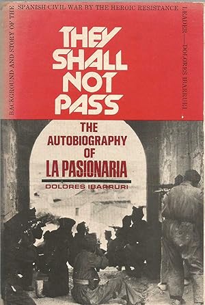 Seller image for They Shall Not Pass - the autobiography of La Pasionaria for sale by Turn The Page Books