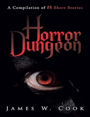 Seller image for Horror Dungeon : A Compilation of 25 Short Stories for sale by GreatBookPrices