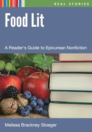 Seller image for Food Lit : A Reader's Guide to Epicurean Nonfiction for sale by GreatBookPricesUK
