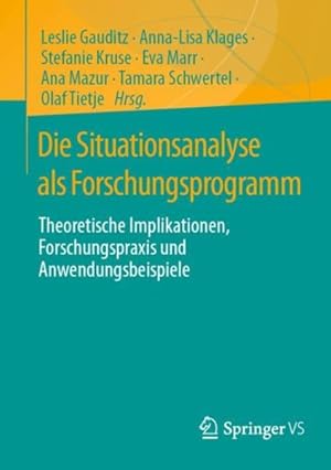 Immagine del venditore per Die Situationsanalyse Als Forschungsprogramm : Theoretische Implikationen, Forschungspraxis Und Anwendungsbeispiele -Language: German venduto da GreatBookPricesUK