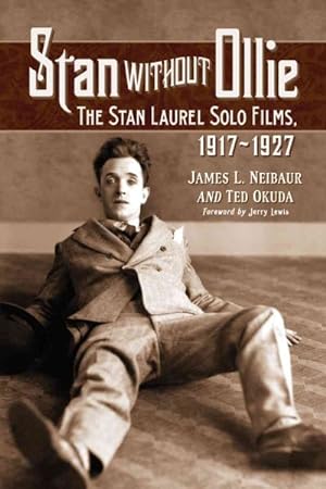 Seller image for Stan without Ollie : The Stan Laurel Solo Films, 1917-1927 for sale by GreatBookPrices