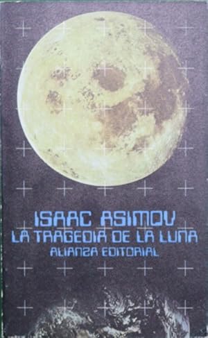 Imagen del vendedor de La tragedia de la luna a la venta por Librera Alonso Quijano