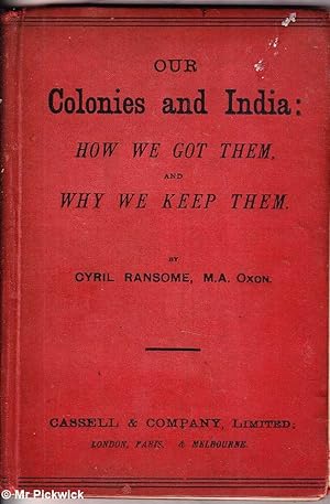 Our Colonies and India: How We Got Them and Why We Keep Them