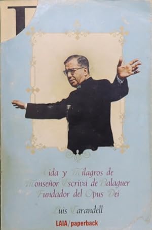 Imagen del vendedor de Vida y milagros de monseor Escriva de Balaguer, fundador del Opus Dei a la venta por Librera Alonso Quijano