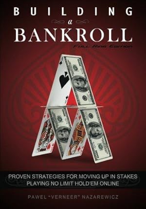 Bild des Verkufers fr Building a Bankroll Full Ring Edition: Proven strategies for moving up in stakes playing no limit hold'em online. zum Verkauf von WeBuyBooks