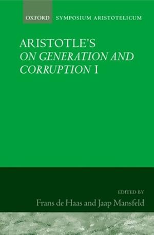 Imagen del vendedor de Aristotle's on Generation and Corruption : Symposium Aristotelicum a la venta por GreatBookPricesUK