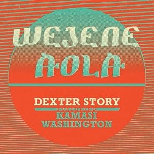 Wejene Aola Feat. Kamasi Washington [Vinyl Single]