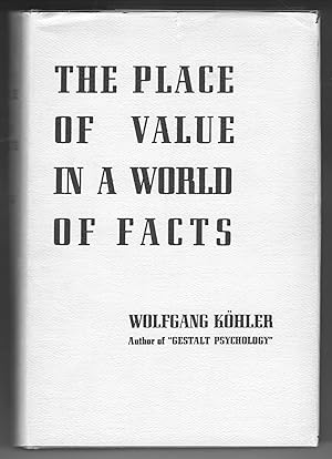 Bild des Verkufers fr The Place of Value in a World of Facts zum Verkauf von Evening Star Books, ABAA/ILAB
