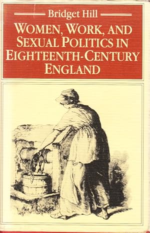 Seller image for Women, Work, and Sexual Politics in Eighteenth-Century England. for sale by Centralantikvariatet