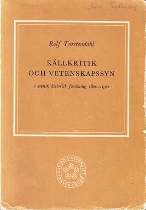 Seller image for Kllkritik och vetenskapssyn i svensk historisk forskning 1820?1920. Ak. avh. for sale by Centralantikvariatet